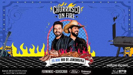 Churrasco On Fire – Fernando e Sorocaba em Rio de Janeiro
