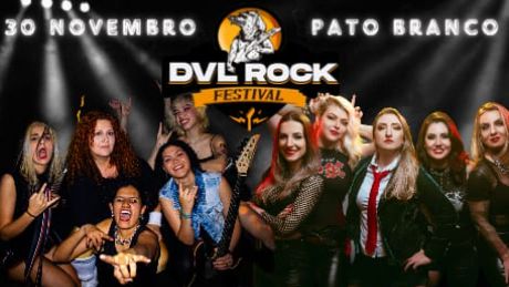 DVL Rock Festival - Ladies Rock em Pato Branco