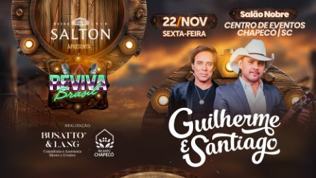 Reviva Brasil Apresenta Guilherme e Santiago em Chapecó