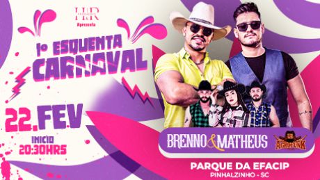 1° Esquenta Carnaval da Hr com Brenno e Matheus em Pinhalzinho